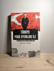Türkiye Para Oyunları İle Nasıl Borçlandırıldı ve Fakirleştirildi