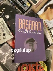 koca bir troya dünya - başaran