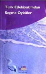 Türk Edebiyatı'ndan Seçme Öyküler