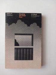 Housing The Urban Poor: A Critical Evaluation of Federal Housing Policy