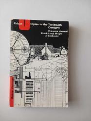Urban Utopias in the Twentieth Century: Ebenezer Howard, Frank Lloyd Wright, Le Corbusier