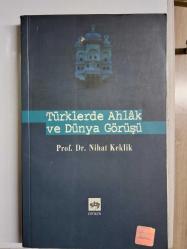 Türklerde Ahlâk ve Dünya Görüşü