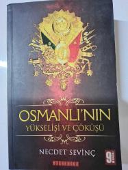 OSMANLI'NIN YÜKSELİŞİ VE ÇÖKÜŞÜ