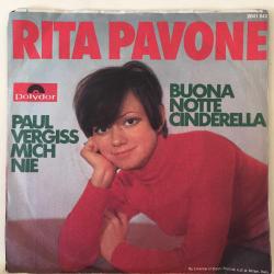 Rita Pavone / Paul Vergiss Mich Nie - Buona Notte Cinderella / Germany 1970 / 45'lik / *Pop*