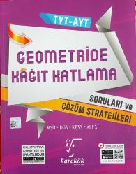 KAREKÖK YAYINLARI, TYT AYT Geometride Kağıt Katlama Soruları ve Çözüm Stratejileri