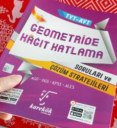 KAREKÖK YAYINLARI, TYT AYT Geometride Kağıt Katlama Soruları ve Çözüm Stratejileri