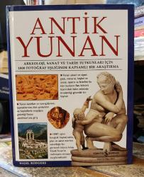 ANTİK YUNAN - ARKEOLOJİ SANAT VE TARİH TUTKUNLARI İÇİN 1000 FOTOĞRAF EŞLİĞİNDE KAPSAMLI BİR ARAŞTIRMA