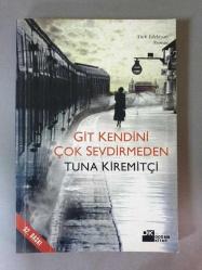 Git Kendini Çok Sevdirmeden***