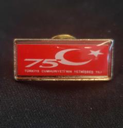Türkiye Cumhuriyeti 75. YIL ROZET Kullanılmadan Saklandı 2,5cmx1,1cm Prinç üzeri Damla Çerçeve içinde Pin Rozet Koleksiyonu