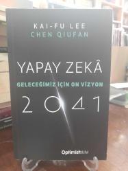 Yapay Zeka 2041 - Geleceğimiz İçin On Vizyon