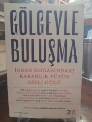 Gölgeyle Buluşma - İnsan Doğasındaki Karanlık Yüzün Gizli Gücü