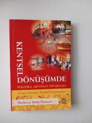 Kentsel Dönüşümde Politika, Mevzuat, Uygulama; Avrupa Deneyimi, İstanbul Uygulamaları