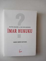Pratik Bilgiler ve Çok Sorulanlarla İmar Hukuku