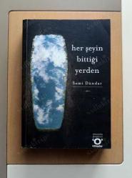 HER ŞEYİN BİTTİĞİ YERDEN