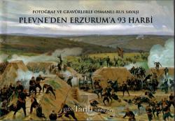 Plevne'den Erzurum'a 93 Harbi