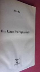 BİR UZUN YÜRÜYÜŞTÜ 68 (47'LİLER 20 YIL SONRA BAŞKALDIRIYI ANLATIYOR)