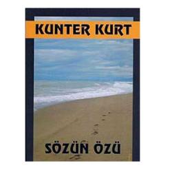 Sözün Özü - Kunter Kurt