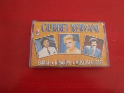 GURBET KERVANI EMRAH KİBARİYE MÜSLÜM GÜRSES KASET