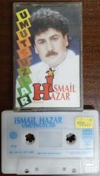İSMAİL HAZAR UMUTSUZLAR KASET İKİNCİ ELDİR