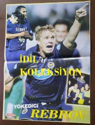 FENERBAHÇE REBROV POSTERİ - HOOJDONK,SERHAT AKIN - LUCIANO ''FENER'İN KONYA HATIRASI'' - FOTOMAÇ HEDİYSİ - 43 x 31 cm EBADINDA
