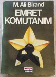 LOT.16 » Mehmet Ali Birand - Emret Komutanım