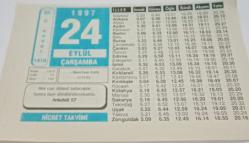 24 Eylül 1997-Orijinal Takvim Yaprağı-Doğum Günü-Söz,Nişan,Nikâh,Düğün ve Önemli Günler Hediyesi-Hicret Takvimi-Ayet(Hadis)-(Ankebüt 57)-Moro'nun Fethi(1715)-Hz.Eyyub(A.S)-Hayız-İmam-ı Şafi(R.a.)