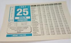 25 Aralık 1997-Orijinal Takvim Yaprağı-Doğum Günü-Söz,Nişan,Nikâh,Düğün ve Önemli Günler Hediyesi-Hicret Takvimi-Ayet(Hadis)(Buhari)-İsmet İnönü Öldü(1973)-Üç Alamet-Arap Atasözü
