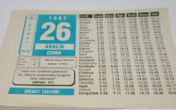 26 Aralık 1997-Orijinal Takvim Yaprağı-Doğum Günü-Söz,Nişan,Nikâh,Düğün ve Önemli Günler Hediyesi-Hicret Takvimi-Ayet(Hadis)(Mü'min 81)-Milletlerarası Takvimin Kabulü(1925)-Benim Arkadaşım-Arap Atasözü