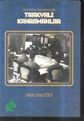 Refet Rodoplu'nun Anıları / Kurtuluş Savaşında Trakyalı Kahramanlar