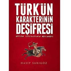 Türk'ün Karakterinin Deşifresi - Hasip Sarıgöz