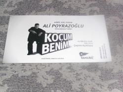 LOT.4 » 2008 ALİ POYRAZOĞLU KOÇUM BENİM TİYATRO BİLETİ