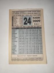 24 Kasım 2009-Orijinal Takvim Yaprağı-Doğum Günü-Söz,Nişan,Nikâh,Düğün ve Önemli Günler Hediyesi-Fazilet Takvimi-Ayet(Hadis)(Hadis-i Şerif, Feyzü'l-Kadir)-Öğretmenler Günü ()-Hacca Gidemeyen Müslüman Ne yapmalı?