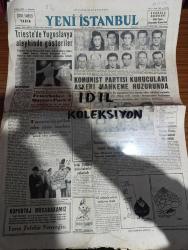 Yeni İstanbul Gazetesi - Turkish Newspaper - 15 Ekim 1953 - idareciliğimiz yazan Habip Edip Törehan Başmakale - Komünist Partisi kurucuları askeri mahkeme huzurunda - Şefik Hüsnü Türkiye Komünist Partisi reisi fotoğraf - Yüzbaşı Abdulkadir Demirkan ( Vedat Türkali) Kuleli lisesi edebiyat hocası fotoğraf - Sevim Tarı fotoğraf - Mihri Belli fotoğraf - Zeki Baştimar fotoğraf - Mustafa Arhavi fotoğraf - Fenerbahçe 2 Queen's Park 2 fotoğraf - seçimlerin 1956'da yapılmasına Kanuni imkan görülemiyor - Fethi Çelikbaş istifa haberini yalanladı - Trieste'de Yugoslavya aleyhinde gösteriler - Milli Mücadele hatıraları yazan İbrahim Şevki Feyzioğlu Yazı Dizisi - Tekel bozuk şaraplarını toplatmaya karar verdi - Kıbrıs türklerine yardım yapılacak - Malatya suikasti Ahmet Emin Yalman'a Ateş edenin Hüseyin Üzmez değil Şerif Dursun olduğu söylendi - Kasım Gülek İzmir'de - Kore'de esirlere yarın izahat verilmeye başlanacak - Şah İsmail yazan Rezzan Güney - televizyon  hayret verici terakki kaydediyor