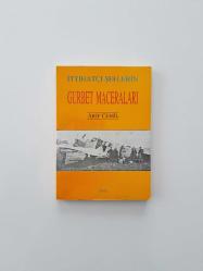 İttihatçı Şeflerin Gurbet Maceraları