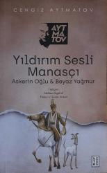 Yıldırım Sesli Manasçı : Askerin Oğlu ve Beyaz Yağmur