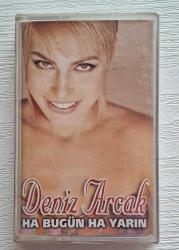 DENİZ ARCAK HA BUGÜN HA YARIN ORJİNAL KASET