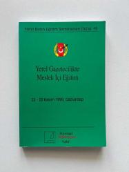 Yerel Gazetecilikte Meslek İçi Eğitim 15 22-23 Kasım 1999 Gaziantep