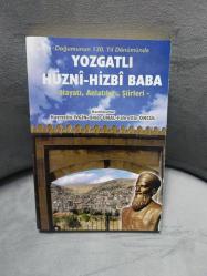 Doğumunun 130. Yıl Dönümünde Yozgatlı Hüzni - Hizbi Baba / Hayatı - Anlatıları - Şiirleri
