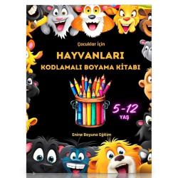 Çocuklar İçin KODLAMALI Hayvanları Boyama Kitabı (Sayılarla Boyama)