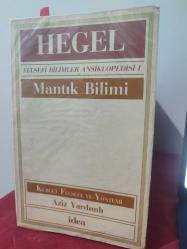 Mantık Bilimi - Küçük Mantık ( Anahatlarda Felsefi Bilimler Ansiklopedisi 1 ) türkçe - almanca