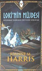 LOKİ'NİN MÜJDESİ  Oyunbaz Tanrının Destansı Hikayesi