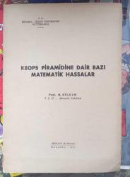 KEOPS PİRAMİDİNE DAİR BAZI MATEMATİK HASSALARI