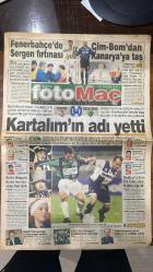 03 ŞUBAT 1999 - FOTOMAÇ SPOR GAZETESİ - TURKISH NEWSPAPER - DOĞUM GÜNÜ /HEDİYESİ - EKSİKSİZ TAM TAKIM GAZETELERİ - GÜRBÜZ REFİOĞLU - ÖMER ÇAVUŞOĞLU - SERGEN - METİN DİYADİN - ORHAN VURAL - DIMAS - İBRAHİM KUTLUAY - FERRUH TANAY - HÖGH - UCHE - CAMILLA - SEFER DENİZ - FEVZİ - ATEŞ ÜNAL ERZEN - M.ALI YILMAZ - HAKAN ŞÜKÜR - DEL SOLAR - ALPAY - RAHİM - BARİŞ MANÇO  TARAFTAR - FOTOMAÇ - HİPODROM - PUANLI KOŞU REHBERİ - ALTILI BORSASI - BOMBA KÖŞESİ - SON DAKİKA TÜYOLARI - AT YARIŞI SONUÇLARI - CİM-BOM’DAN KANARYA’YA TAŞ - TÜRKİYE KUPASI YARI FİNAL - KARTAL’IN MORALİ - İSTATİSTİK - KURA ÇEKİLİYOR - GALATASARAYLILAR HAKAN’A SAHİP ÇIKTI - LÖW’ÜN FENER’İ GALİBİYETE ABONE  BEŞİKTAŞ 0-0 KOCAELİSPOR - BEŞİKTAŞ 2-1 KOCAELİSPOR (İLK MAÇ) - FENERBAHÇE 2-0 GENÇLERBİRLİĞİ - ÇANAKKALE DARDANEL 2-1 FENERBAHÇE - AYŞENUR TAŞBAKAN - NERMIN TAN - ERSUN YANAL - REHA - KANTARCIOĞLU - MEHMET KORKMAZ - MEHMET ÖZHASEKİ - SELİM - YAŞAR DURAN - YÜCEL YILDIZ - TUGAY - HAGI - EMRE - SUAT - ATEŞ ÜNAL ERZEN - ADNAN POL