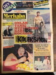 MERHABA GAZETESİ - DOĞUM GÜNÜ HEDİYESİ (TURKİSH - NEWSPAPER) - 29 ARALIK 1982 - SAYI : 1 - TAM TAKIM 12 SAYFADIR -Serpil Çakmaklı-Kadir İnanır-Lütfü Demir-Remziye Arıkan-Şakir Ermiş-Canan Yaka-Müjde Ar-Aysel Gürel-Vedat Akın-İbrahim Tatlıses-Banu Alkan-Hülya Koçyiğit-Selim Soydan-Nimet Abla-Morgan Fairchild-Nilgün Altınel-Marilyn Monroe-Mustafa Erdemol-Seda Poyraz-Cevher Özden-Necdet Bahadır-Ayşel Hanım-Selin Özden-Ercan Aktuna-Osman Göktan-Emel Sayın-Mualla Özbek-Müşerref Tezcan-İzzet Altınmeşe-Hülya Koçyiğit-Ali Koçman-Seda Poyraz-Birgül Yılmaz-Sertel Kavaklıoğlu-Emin Ulusoy-Dursun Karadağ-Metin Demir-Mustafa Şapçı-Hakkı Yalçın-Ali Rıza Çarmıklı-Ahmet Hulusi Alparslan-Ferdi Özbeğen-Emel Sayın-Nevzat Ayaz-İhsan Doğramacı-Orhan Aldıkaçtı-İlter Türkmen-İbrahim İmamoğlu-Mümin Kavalı-Narın Özden-Refet İbrahimoğlu-Kemal Demir