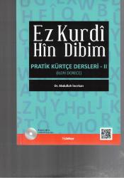 EZ KURDİ HİN DİBİM - PRATİK KÜRTÇE DERSLERİ İKİ CİLT TAKIM / KİTABIN CD'LERİ MEVCUT DURUMDADIR