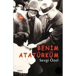 Benim Atatürküm - Sevgi Özel