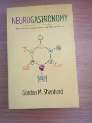 NEUROGASTRONOMY: HOW THE BRITAIN CREATES FLAVOR AND WHY IT MATTERS