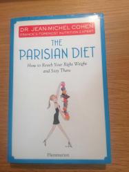 THE PARISIAN DIET: HOW TO REACH YOUR RIGHT WEIGHT AND STAY THERE