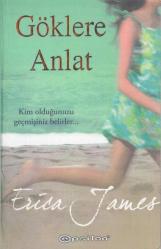 Göklere Anlat (Kim Olduğumuzu Geçmişimiz Belirler…) Mesut Şenol Çevirisi - 2010 Yılı İlk Baskısı