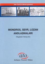 Her Türk'ün Bilmesi Gereken Mondros, Sevr, Lozan Andlaşmaları (Bugünkü Türkçe ile) İlk Baskısı